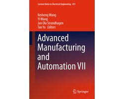 Lecture Notes in Electrical Engineering451- Advanced Manufacturing and Automation VII