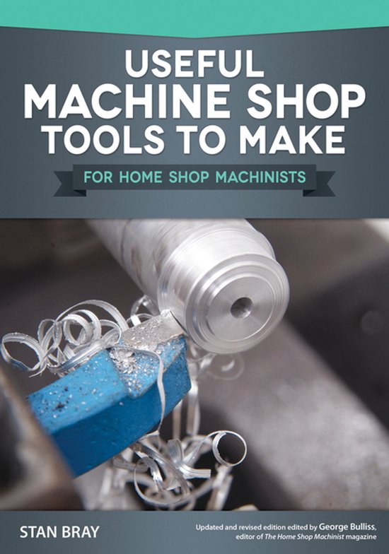Boek 'Useful Machine Shop Tools to Make for Home Shop Machinists' met metaalafval op de voorgrond.