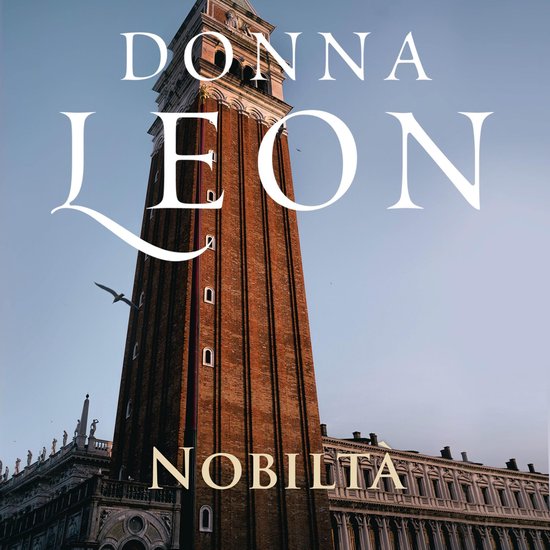 Couverture du livre 'Nobiltà' de Donna Leon, représentant un grand beffroi brun avec un oiseau dans le ciel.