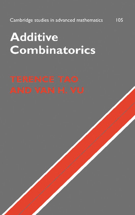 Boekomslag: Cambridge studies in advanced mathematics 105. Additive Combinatorics door Terence Tao en Van H. Vu. Grijze omslag met rode diagonaal.