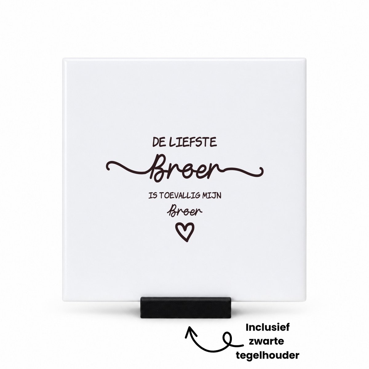 Hacebo Broer cadeau tegeltje met tegelhouder - Broer - De liefste Broer - tegeltjes met tekst - Broer cadeau - Broer - Broer cadeautjes - Broer verjaardag - liefste Broer - Bonusbroer - Leuk kado om te geven - spreuktegels - 10.8x10.8 CM Wit