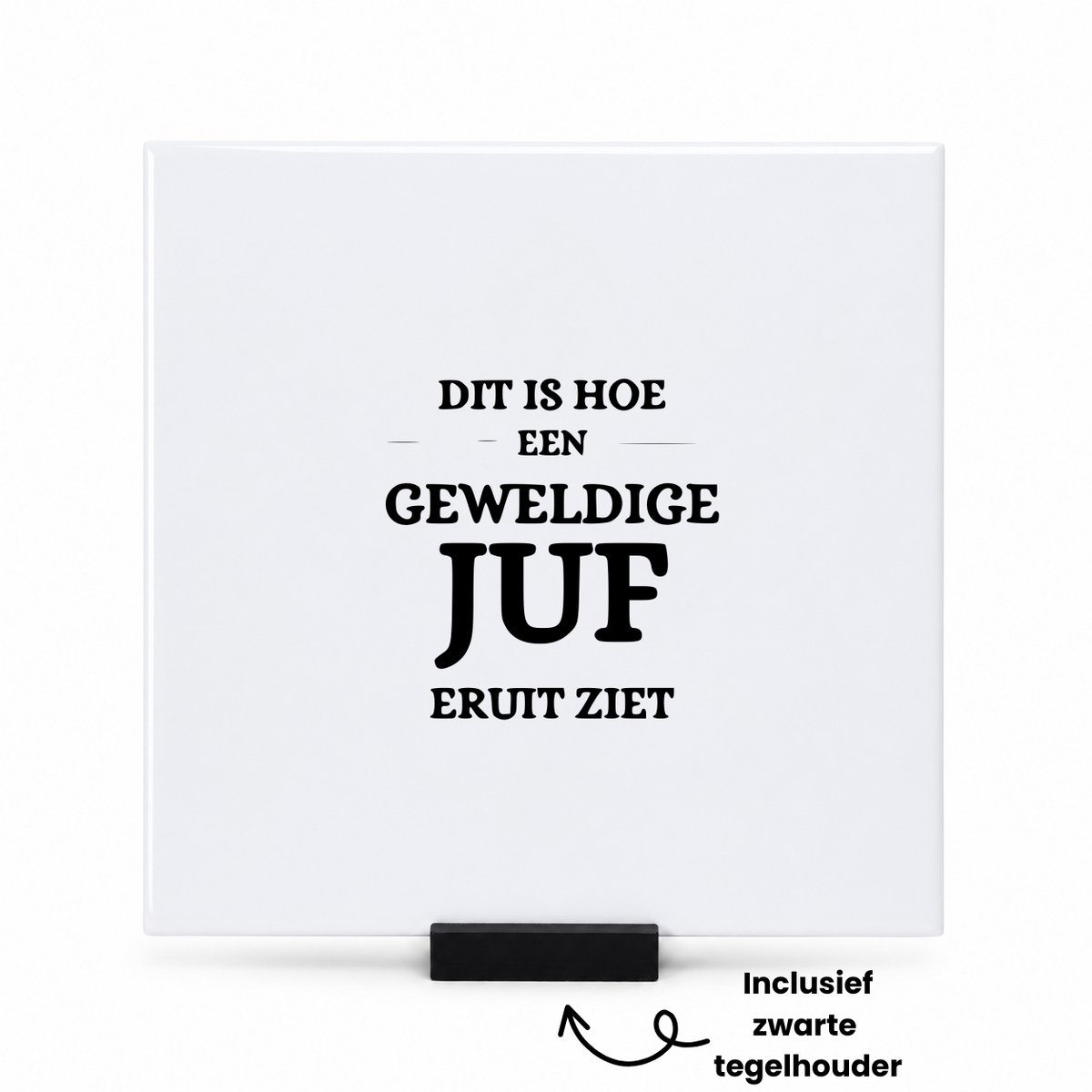 Hacebo Dit is hoe een geweldige juf eruit ziet tegeltje met tegelhouder - Juf - Docenten leerkrachten leraren - tegeltjes met tekst - Cadeau - spreuktegels - 15x15 CM Wit
