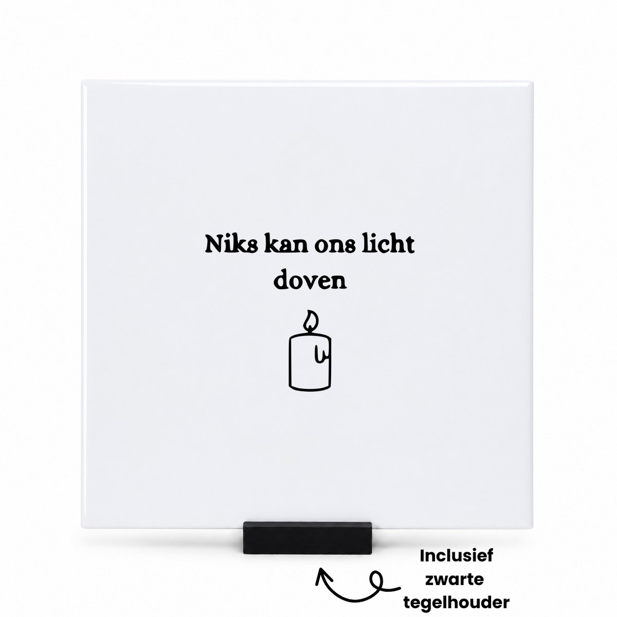 Hacebo Niks kan ons licht doven tegeltje met tegelhouder - Quotes - Familie vrienden - tegeltjes met tekst - Cadeau - spreuktegels - 15x15 CM Wit