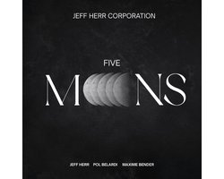 Herr, Jeff & Maxime Bender & Pol Belardi - Five Moons (CD)