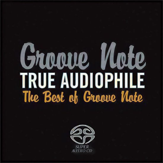 Various Artists - True Audiophile: Best Of Groove Note (2 SACD)