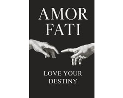 Amor Fati: Love your Destiny