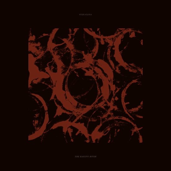 Albumhoes met een abstract patroon van rode, cirkelvormige vegen op een donkere achtergrond. Tekst 'CULT OF LUNA' en 'THE RAGING RIVER'.