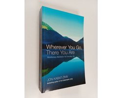 Wherever You Go There You Are