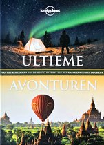Lonely Planet Ultieme avonturen