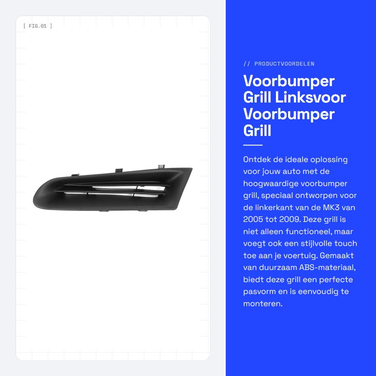 Dailygoods- Voorbumper Grill Linksvoor - Accessoire - Geschikt voor MK3 2005-2009 - Nieuw - ABS - OE 7701208684 - Bumperrooster