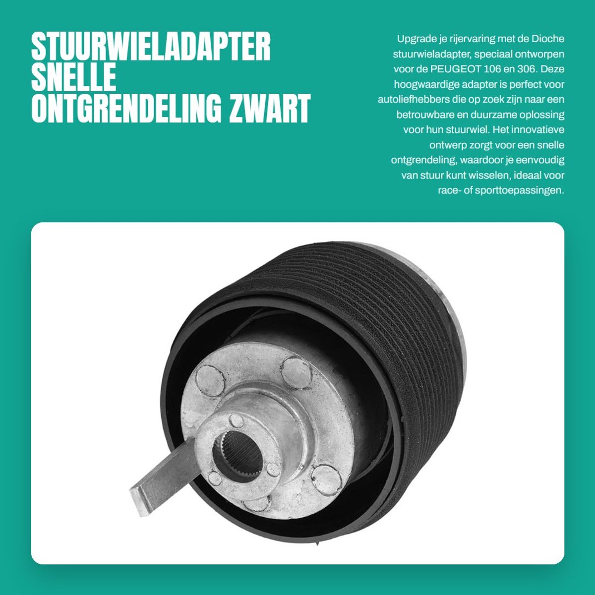 Dailygoods - Stuurwieladapter - Snelle ontgrendeling - Zwart - Geschikt voor PEUGEOT 106 en 306 - Auto-accessoires - Versterkt stuurgevoel
