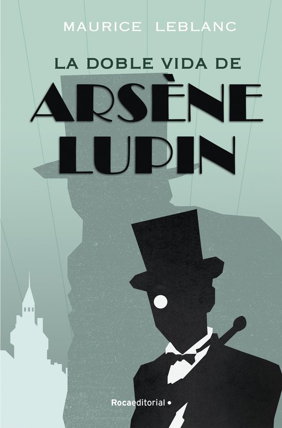 Arsène Lupin - Arsène Lupin - La doble vida de Arsène Lup ... - cover