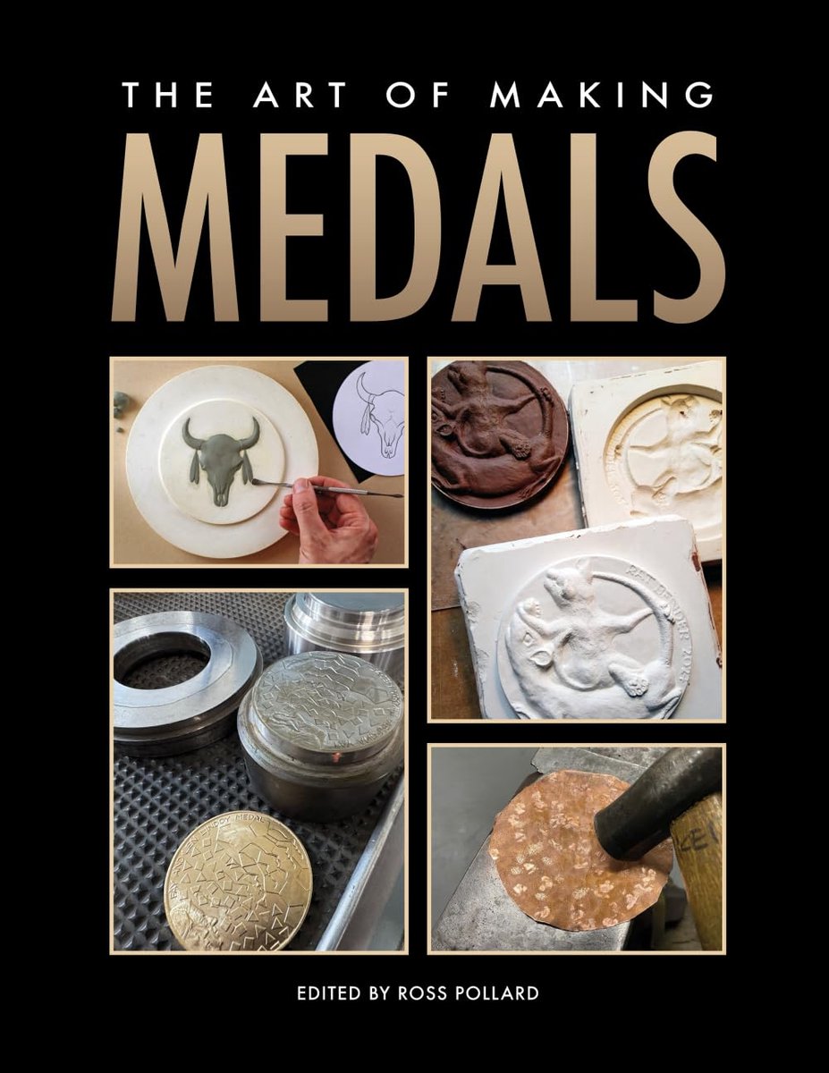 Art of Making Medals: Sculpting, casting, and metalworking techniques for artists