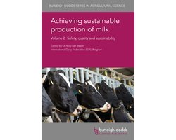 Burleigh Dodds Series in Agricultural Science 9 - Achieving sustainable production of milk Volume 2