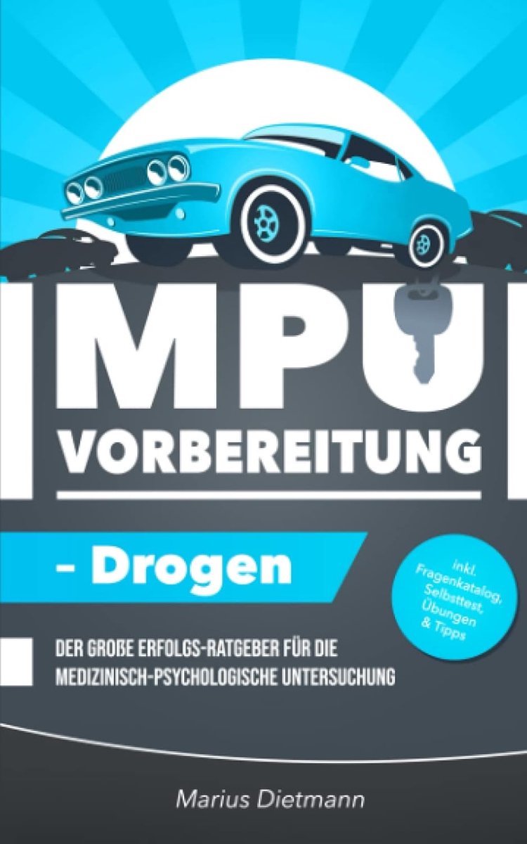 SnelShoppen - MPU-Vorbereitung Drogen Gids - Succesvol bij de Medisch Psychologische Onderzoek - Inclusief Vragenkatalogus, Zelftest & Handige Tips