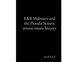 R&B Mobsters and the Florida Streets