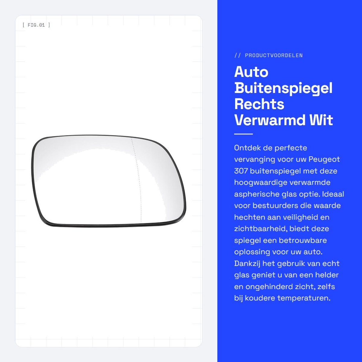 Dailygoods - Auto Buitenspiegel Rechts - Verwarmd - Wit Glas - Aspherisch - Vervanging - Geschikt voor Peugeot 307 - Model 2001-2009