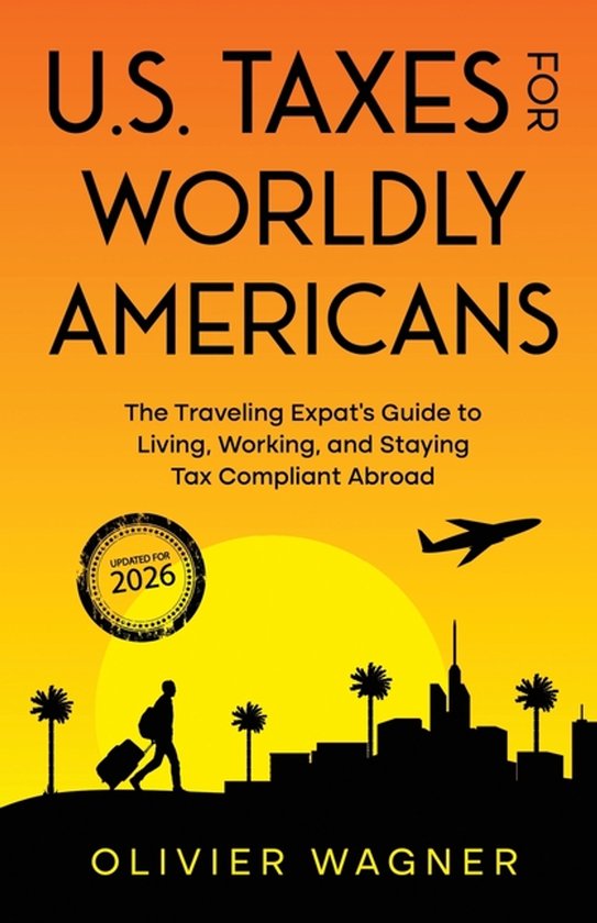 U.S. Taxes For Worldly Americans - cover