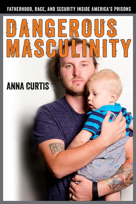 Critical Issues in Crime and Society - Dangerous Masculinity - cover