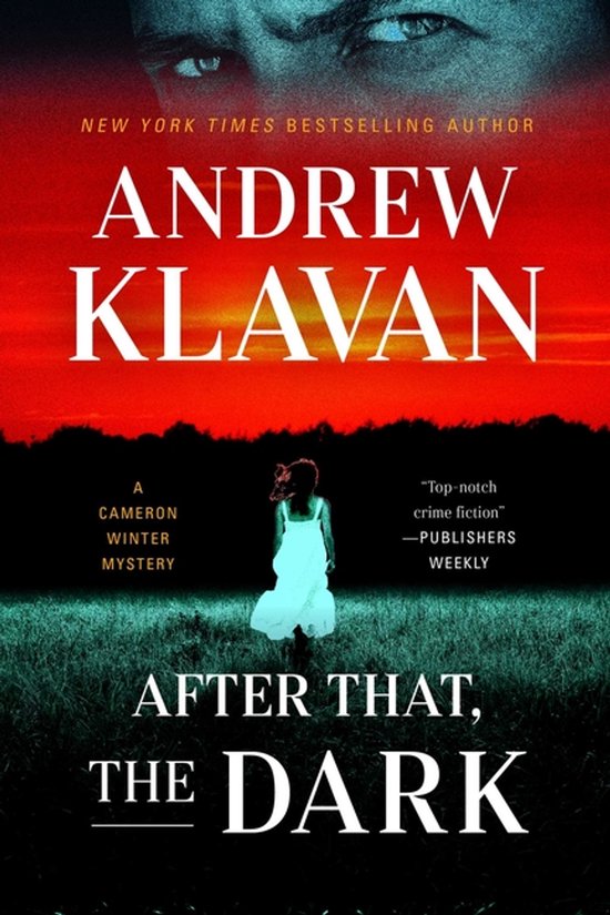 Boekomslag 'After That, The Dark' van Andrew Klavan. Een meisje in wit kleed, wegrennend in een veld, met dreigende ogen en rode lucht.