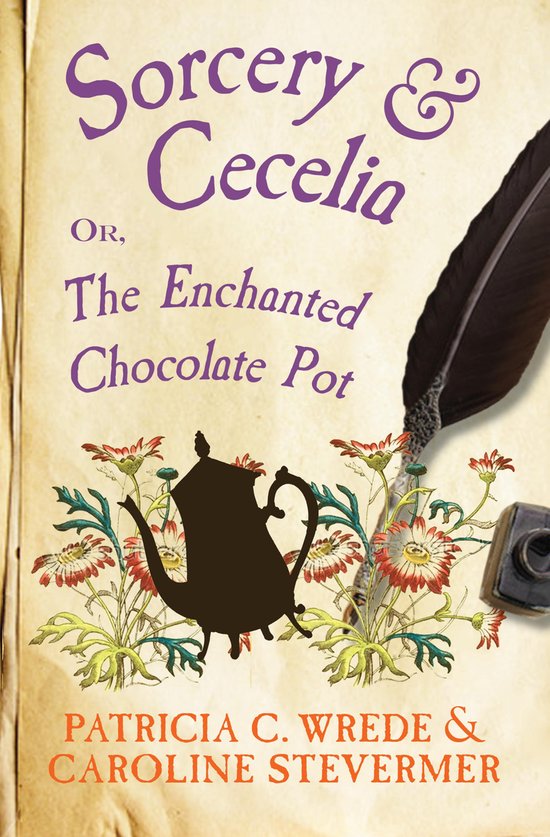 The Cecelia and Kate Novels 1 - Sorcery & Cecelia - cover