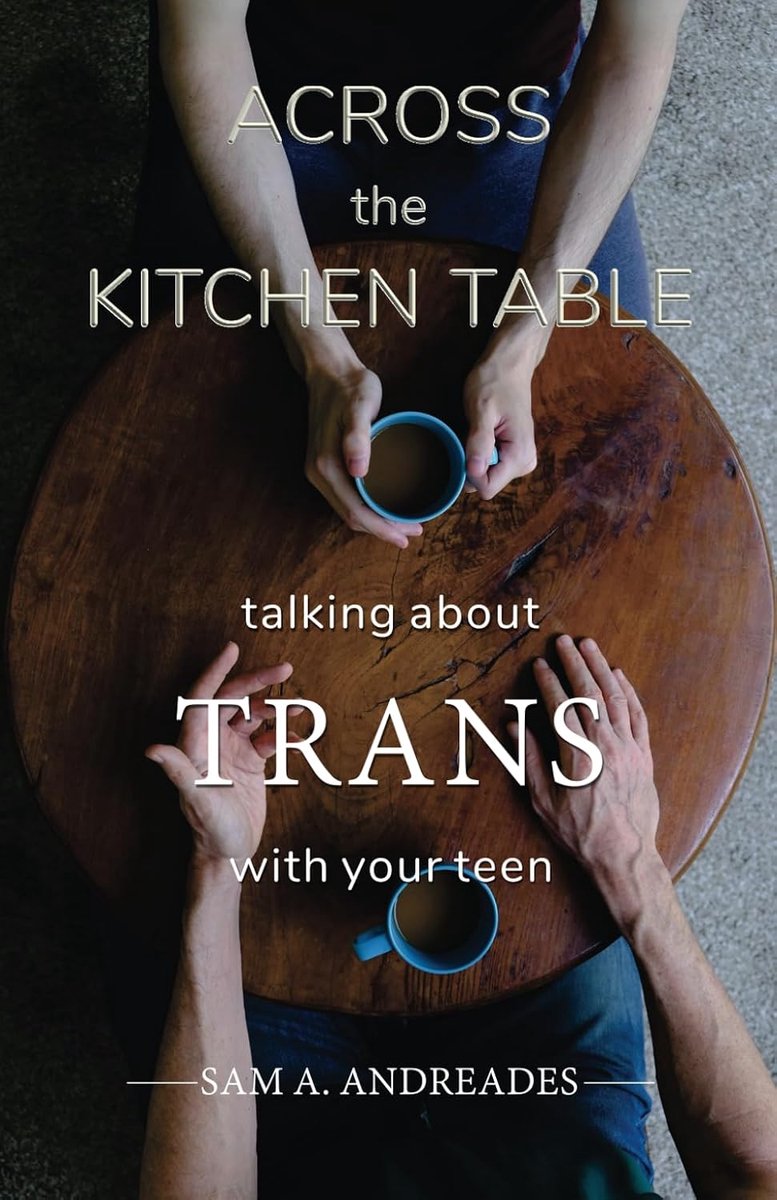 the Kitchen Table: Talking about Trans with Your Teen