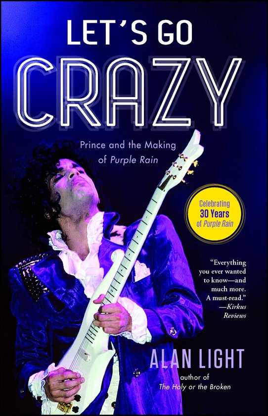 Prince, in een paars glanzend jasje met glitterdetails, speelt op een witte gitaar. De titel 'Let's Go Crazy' staat in grote letters. Een geel rond label zegt 'Celebrating 30 Years of Purple Rain'.