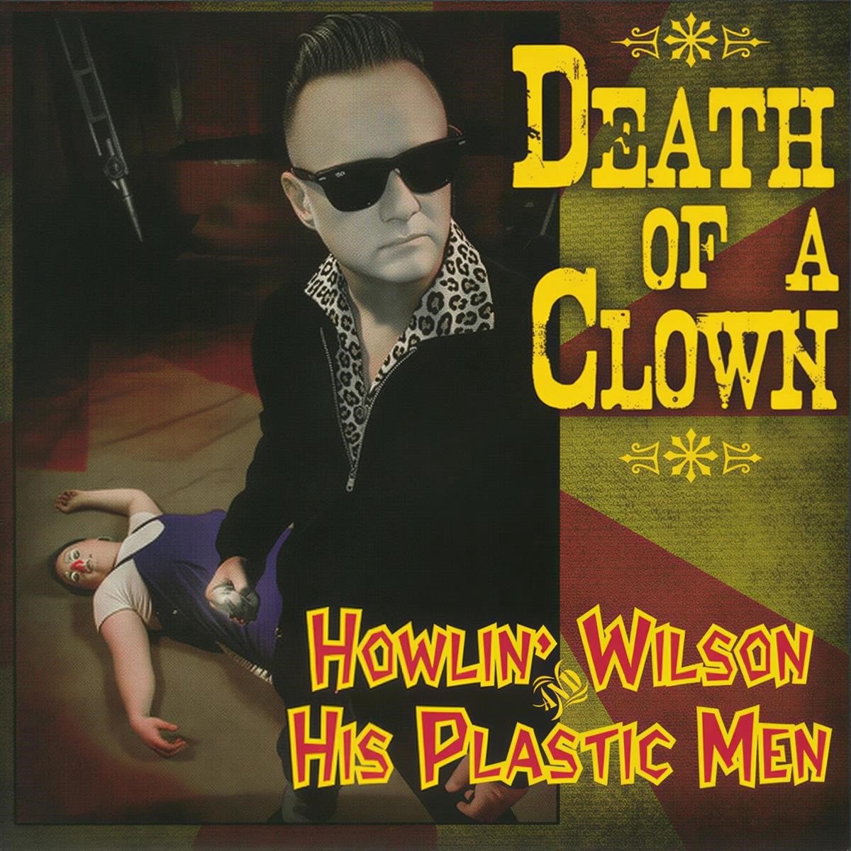 Howlin' Wilson & His Plastic Men - Death Of A Clown (7" Single) (Coloured Vinyl)