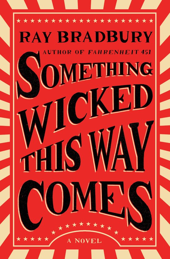 Couverture du livre "Something Wicked This Way Comes" par Ray Bradbury. Fond rouge avec des rayons dorés et des étoiles blanches.