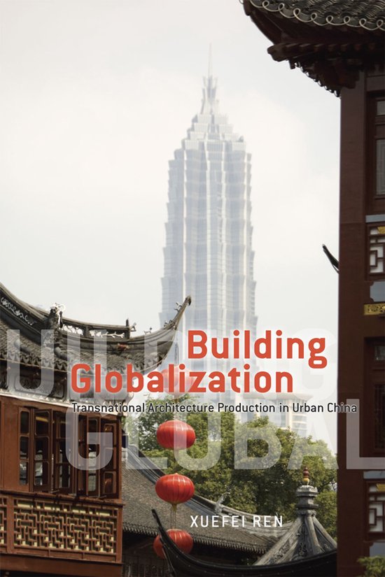 Building Globalization - Transnational Architecture Producti ... - cover