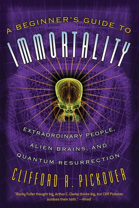 Boek 'A Beginner's Guide to Immortality' met op de voorkant een paars raster en een afbeelding van een menselijk brein.