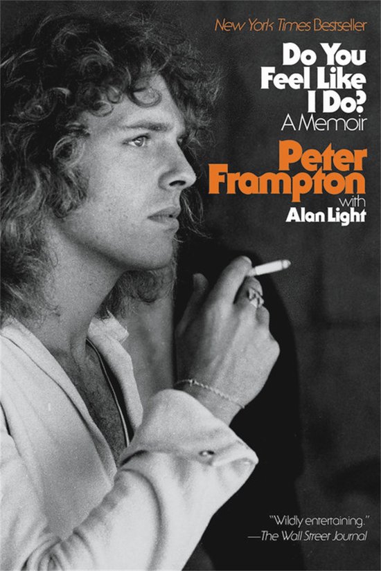 Boekomslag: Peter Frampton met een sigaret in zijn hand. "Do You Feel Like I Do? A Memoir Peter Frampton with Alan Light."