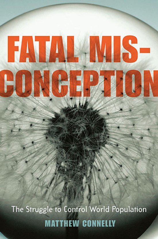 Fatal Misconception - The Struggle to Control World Populati ... - cover