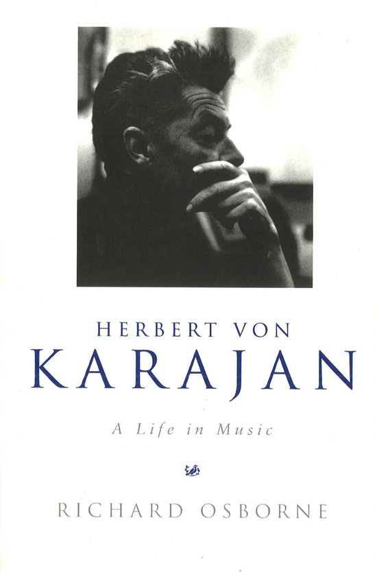Livre "Herbert Von Karajan: A Life in Music" par Richard Osborne.