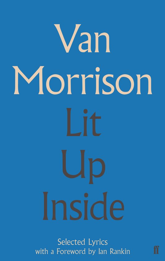 Boek 'Lit Up Inside' van Van Morrison met geselecteerde songteksten en een voorwoord van Ian Rankin.