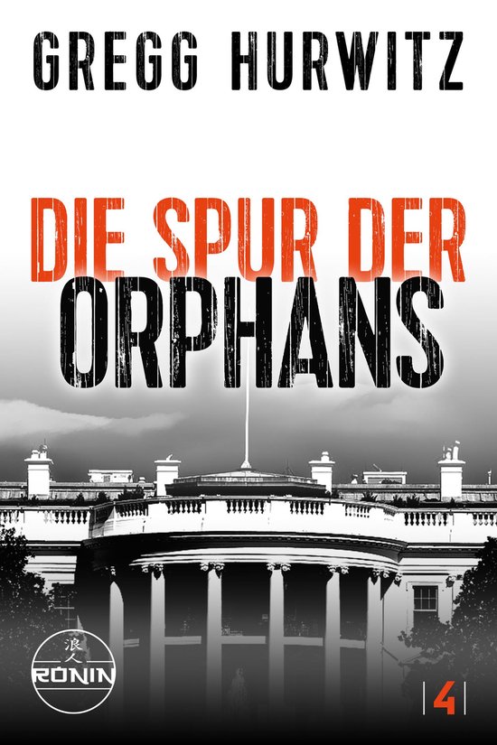 Orphan X 4 - Die Spur der Orphans. Ein Orphan X-Thriller von ... - cover