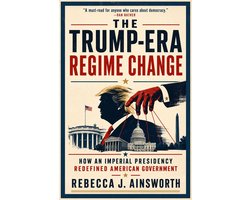 The Trump-Era Regime Change