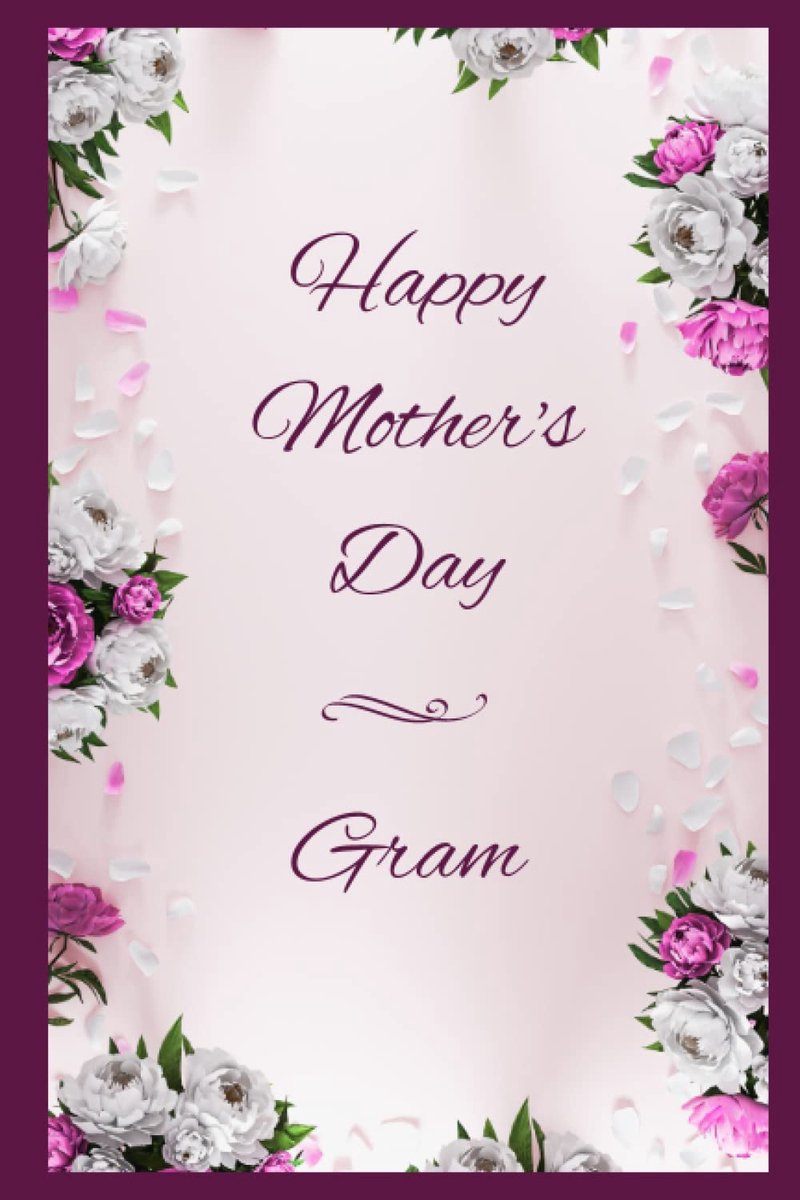 Mother's Day Gram: Personalized Mother's Day Gift Notebook for Gram - Beautiful Flower Design (6x9 inch, college ruled, 120 pages)