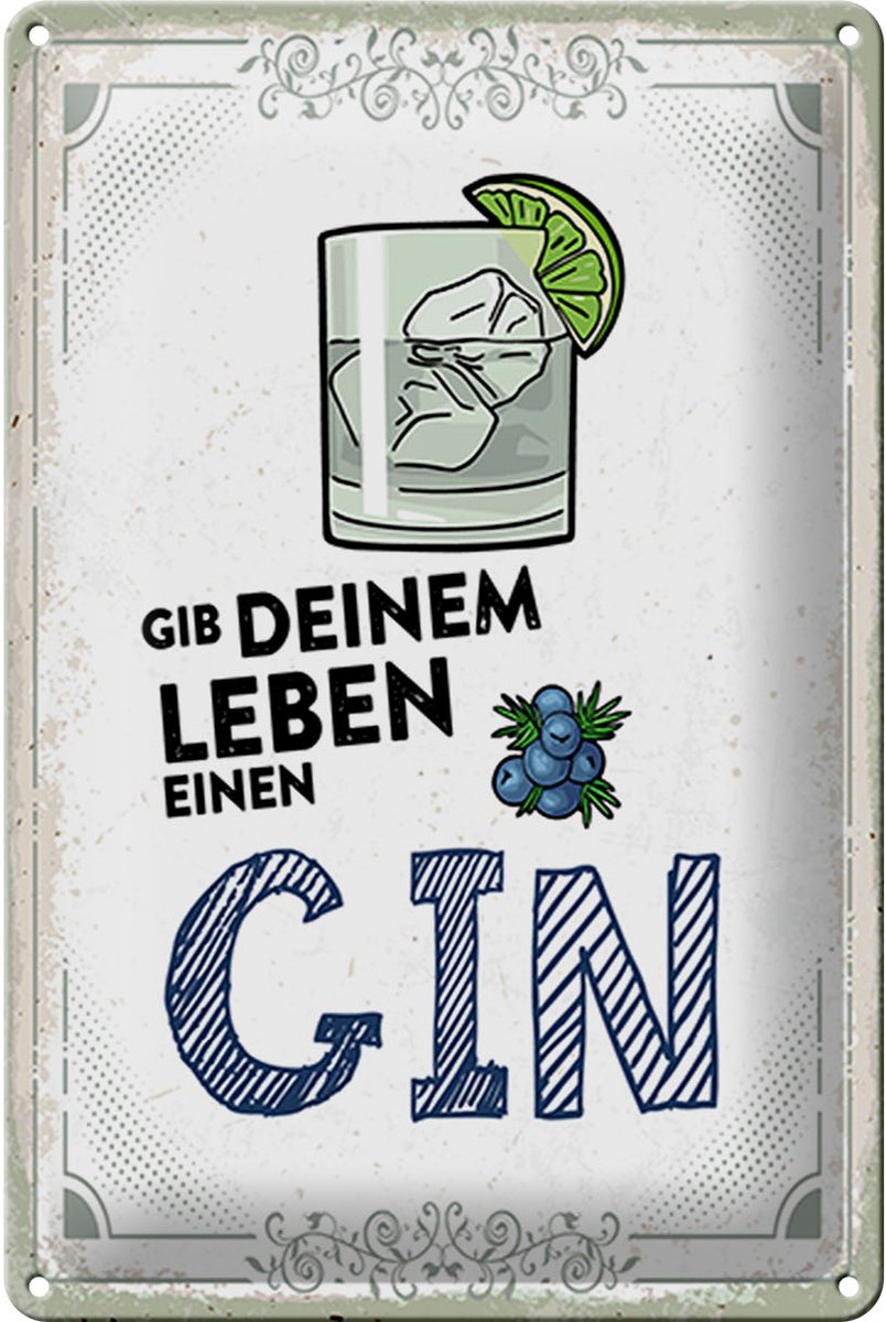 Blechschild 20x30cm Gib deinem Leben einen GIN