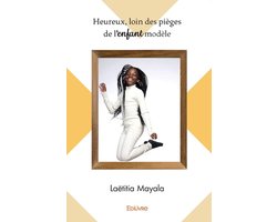 Heureux, loin des pièges de l'enfant modèle