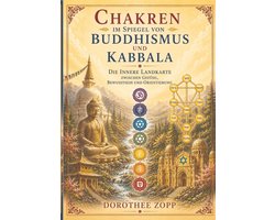 Chakren im Spiegel von Buddhismus und Kabbala
