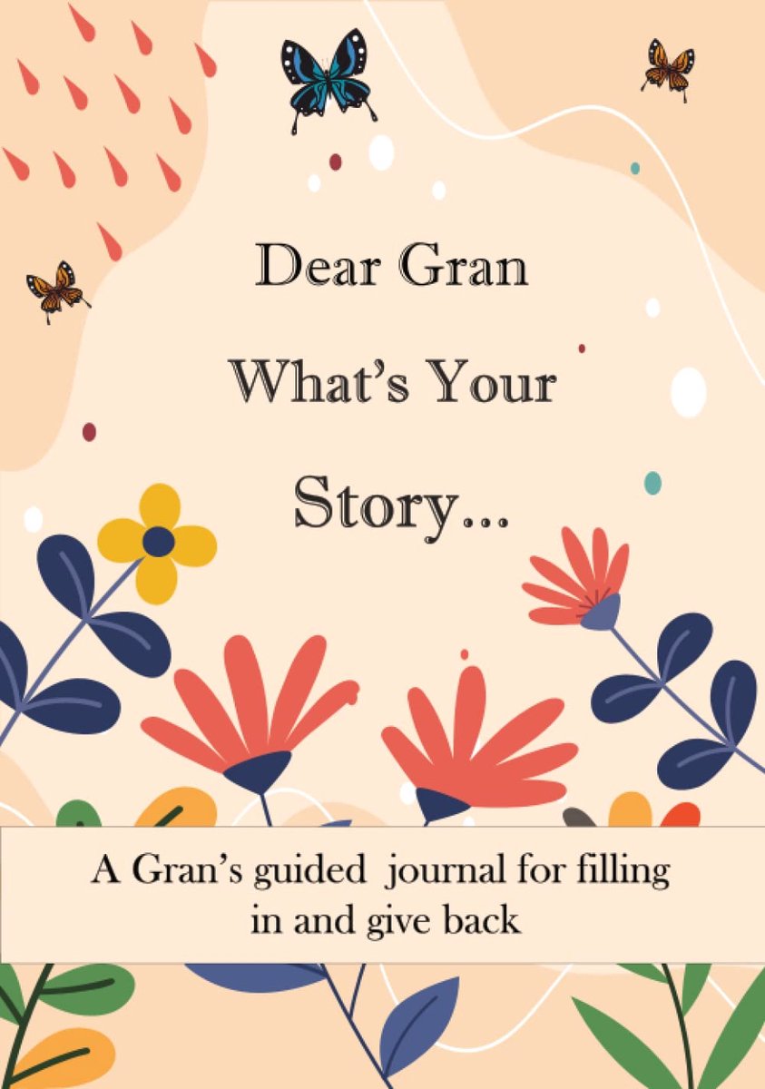 Gran What's Your Story ...: A Unique Personalized Gran's Journal with plenty of questions ranging from childhood to adulthood...