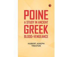 Poine: a study in ancient Greek blood-vengeance