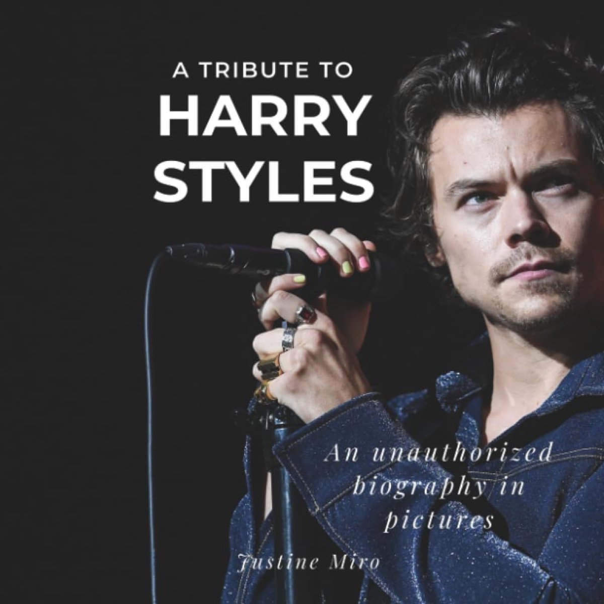 tribute to Harry Styles: An unauthorized biography in pictures