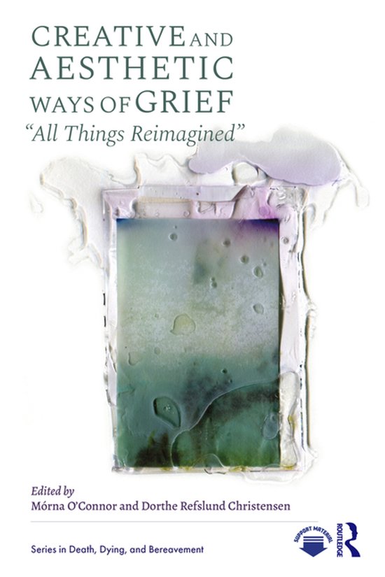 Series in Death, Dying, and Bereavement- Creative and Aesthe ... - cover