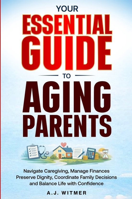 Your Essential Guide to Aging Parents - cover