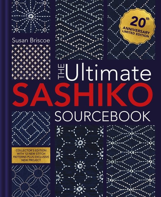 Boekomslag: "The Ultimate Sashiko Sourcebook", 20th Anniversary Limited Edition, met diverse Sashiko-patronen en tekst.