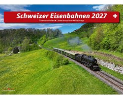 Schweizer Eisenbahnen 2027 - Wandkalender Zwitserland - Calendaria - Formaat: 31,5 x 23 cm