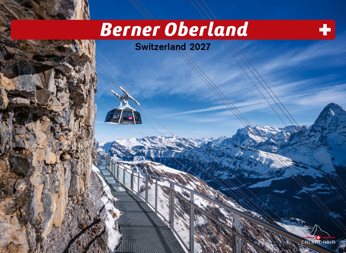 Calendaria - Wandkalender - Berner Oberland 2027 - Zwitserland - Kalender - Formaat: 31,5 x 23 cm