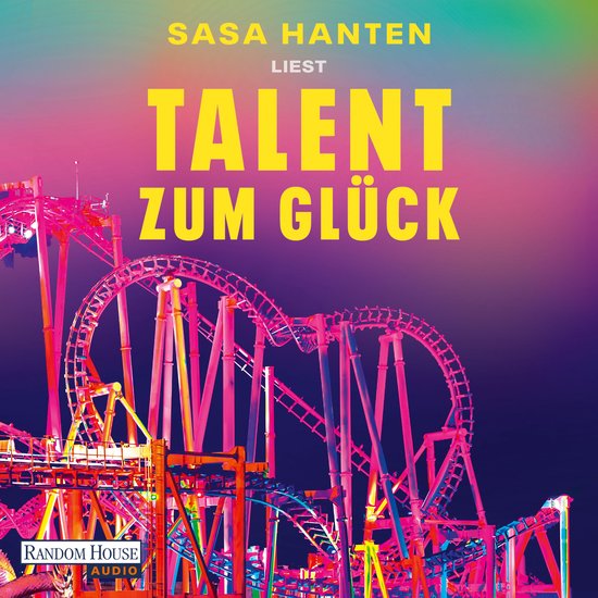Couverture de livre avec le texte 'SASHA HANTEN LEST TALENT ZUM GLÜCK' sur un fond de montagnes russes roses et jaunes.